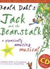 Roald Dahl's Jack and the Beanstalk: A Gigantically Amusing Musical (A & C Black Musicals)