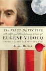 the-first-detective-the-life-and-revolutionary-times-of-eugene-vidocq-criminal-spy-and-private-eye