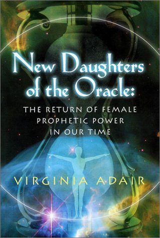 New Daughters of the Oracle: The Return of Female Prophetic Power in Our Time