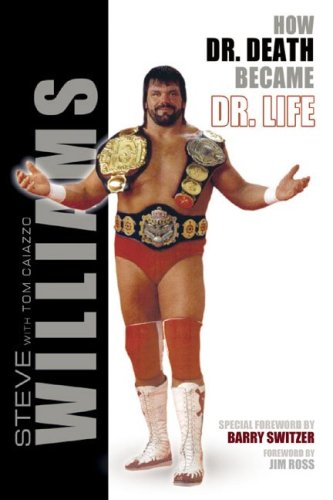 Steve Williams: How Dr. Death Became Dr. Life