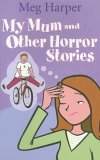 My Mum and Other Horror Stories