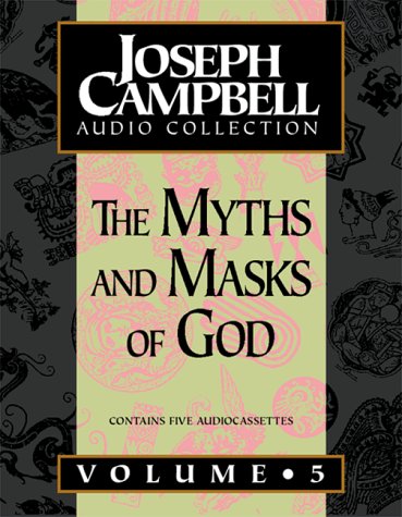 The Myths and Masks of God - Joseph Campbell