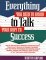 Everything You Need To Know To Talk Your Way To Success