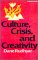 Culture, Crisis, And Creati...