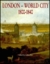 London-World City: 1800-1840