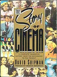 The Story Of Cinema: A Complete Narrative History, From The Beginnings To The Present