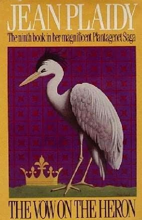 The Vow on the Heron (Plantagenet Saga, #9) The Vow on the Heron (Plantagenet Saga, #9)