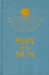 Son of the Sun: The Life and Philosophy of Akhnaton, King of Egypt
