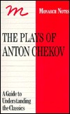 Plays of Anton Chekhov: A Guide to Understanding the Classics (Monarch Notes)