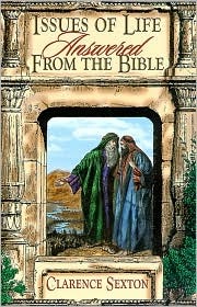 Issues of Life Answered from the Bible