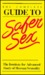 The Complete Guide to Safer Sex: The Institiute for Advanced Study of Human Sexuality