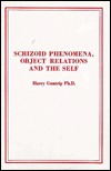 Schizoid Phenomena, Object Relations, And The Self