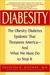 Diabesity: The Obesity-Diabetes Epidemic That Threatens America--And What We Must Do to Stop It