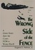 The Wrong Side of the Fence A United States Army Air Corps POW in World War II by Eugene E. Halmos Jr