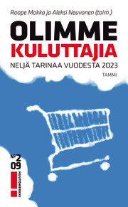 Olimme kuluttajia