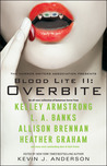 Blood Lite II: Overbite  (Otherworld Stories, #10.3)