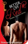 Better Off Red (Vampire Sorority Sisters, #1)