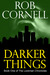 Darker Things (The Lockman Chronicles, #1)