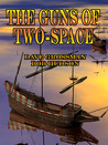 The Guns of Two-Space (Two-Space War, #2)