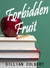 Forbidden Fruit by Gillian Colbert Forbidden Fruit by Gillian Colbert