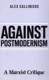 Against Postmodernism Against Postmodernism