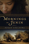 Mornings in Jenin by Susan Abulhawa Mornings in Jenin by Susan Abulhawa