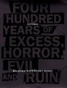 Gothic: Four Hundred Years of Excess, Horror, Evil and Ruin