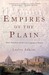 Empires of the Plain by Lesley Adkins Empires of the Plain by Lesley Adkins