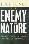 The Enemy of Nature: The End of Capitalism or the End of the World?