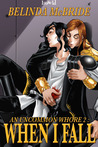 When I Fall (An Uncommon Whore, #2)