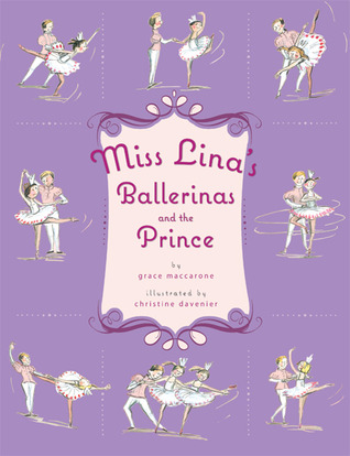 Miss Lina's Ballerinas and the Prince Miss Lina's Ballerinas and the Prince