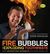 Fire Bubbles and Exploding Toothpaste: More Unforgettable Experiments That Make Science Fun