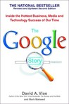 The Google Story by David A. Vise The Google Story by David A. Vise