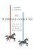 The Marriage-Go-Round: The State of Marriage and the Family in America Today
