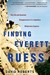 Finding Everett Ruess: The Life and Unsolved Disappearance of a Legendary Wilderness Explorer