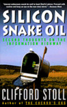 Silicon Snake Oil: Second Thoughts on the Information Highway