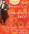 The Immortal Life of Henrietta Lacks by Rebecca Skloot The Immortal Life of Henrietta Lacks by Rebecca Skloot