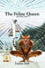 The Feline Queen & Other Tales of Myth and Magic