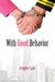 With Good Behavior (Conduct #1)