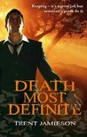 Death Most Definite (Death Works Trilogy #1)