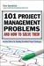 101 Project Management Prob...