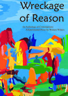 Wreckage of Reason: An Anthology of Contemporary XXperimental Prose by Women Writers