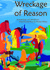 Wreckage of Reason: An Anth...