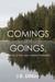 Comings and Goings, a Story of the New Jersey Pinelands by J.B. Dinizo Comings and Goings, a Story of the New Jersey Pinelands by J.B. Dinizo