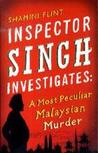 A Most Peculiar Malaysian Murder (Inspector Singh Investigates #1)
