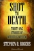 Shot to Death: Thirty One Tales of Murder & Mayhem