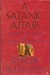 A Satanic Affair: Salman Rushdie and the Rage of Islam.
