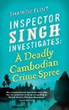 A Deadly Cambodian Crime Spree (Inspector Singh Investigates #4)
