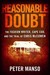 Reasonable Doubt by Peter Manso Reasonable Doubt by Peter Manso