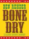 Bone Dry (A Blanco County Mystery #2) by Ben Rehder